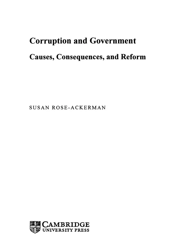 Сьюзан Роуз-Аккерман - Коррупция и государство. Причины, следствия, реформы - Страница № 2 Сьюзан Роуз-Аккерман - Коррупция и государство. Причины, следствия, реформы - Страница № 2