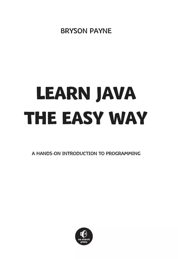 КулЛиб. Брайсон  Пэйн - Легкий способ выучить Java. Страница № 3
