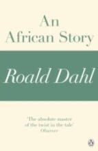 Книга - Роальд  Даль - Африканская история (fb2) читать без регистрации