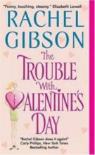 Книга - Рэйчел  Гибсон - Неприятности в Валентинов день (fb2) читать без регистрации
